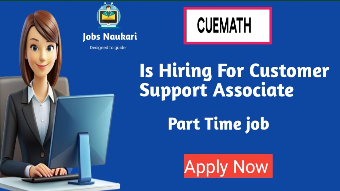 Cue math is Hiring for Customer Service Associate |Work From Home |Remote Job In India