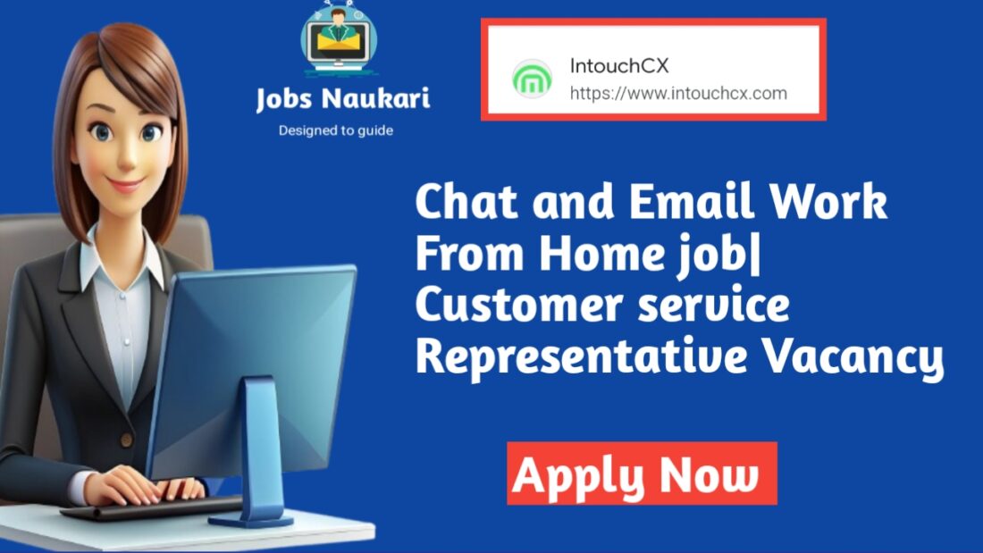 Chat And E mail |Work from home Intouch |Customer Service Representative Job