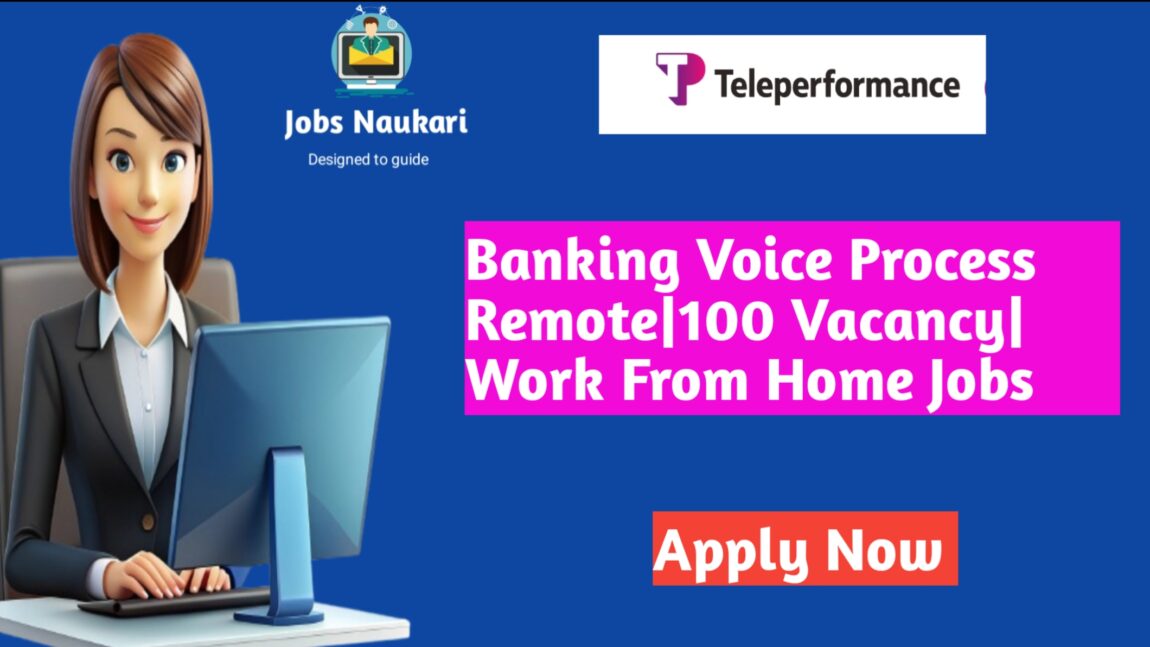 International Voice Process Work from Home |100 Openings |Teleperformance