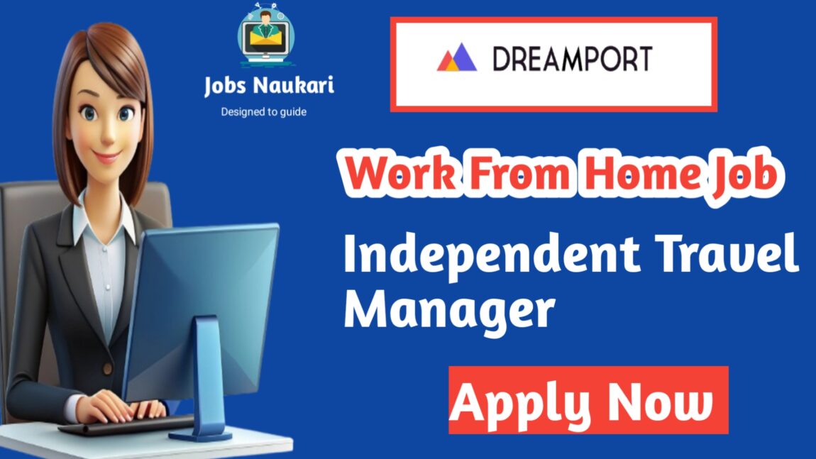 Dream Port Online Platform For Independent Travel Manager |Work From Home |Part Time /Full Time Job