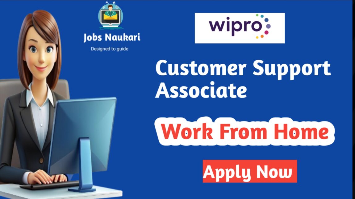 Wipro Customer Support Associate work from Home For fresher’s – Apply